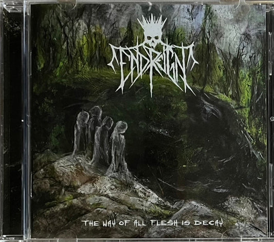 End Reign (2) - The Way Of All Flesh Is Decay (CD, Album)