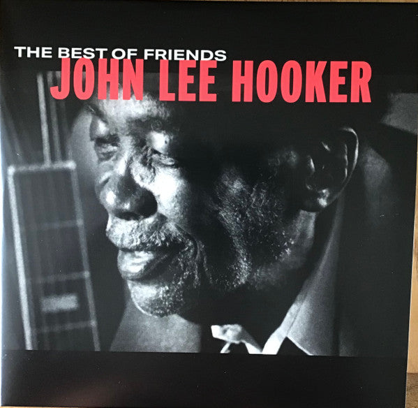 John Lee Hooker - The Best Of Friends (2xLP, Comp, RE, Gat)