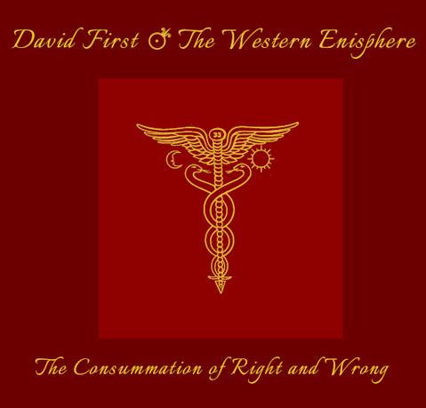 David First, The Western Enisphere - The Consummation of Right and Wrong (3xCD, Album)