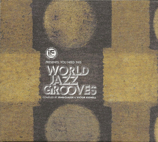 Jean-Claude* & Victor Kiswell - If Music Presents: You Need This - World Jazz Grooves (CD, Comp)