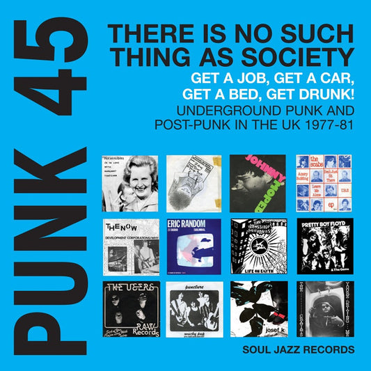 Various - Punk 45: There Is No Such Thing As Society - Get A Job, Get A Car, Get A Bed, Get Drunk! Vol.2: Underground Punk And Post-Punk In The UK 1977-81 (2xLP, Comp, Ltd, RE, Blu)