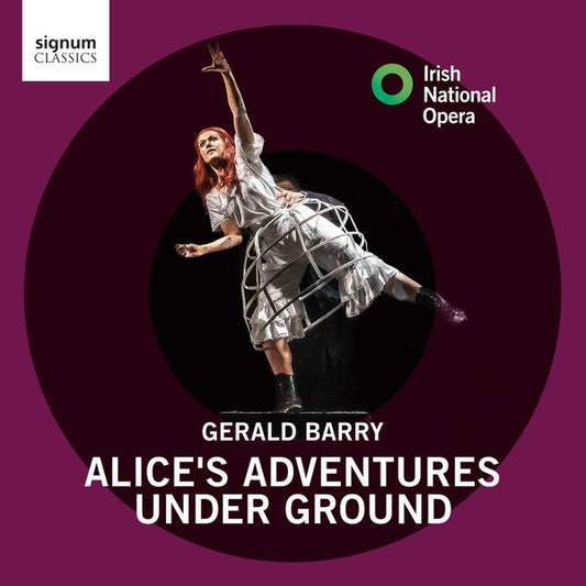 Gerald Barry, Irish National Opera - Alice's Adventures Under Ground (CD, Album)