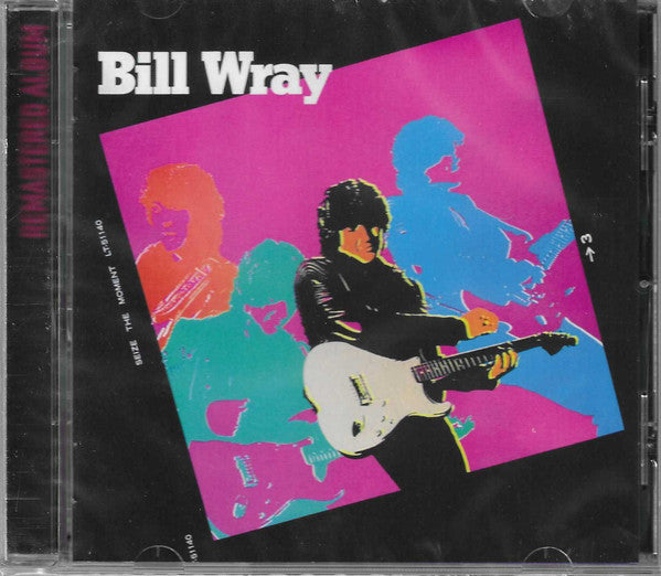 Bill Wray - Seize The Moment (CD, Album, RE, RM)