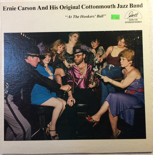 Ernie Carson And His Original Cottonmouth Jazz Band - At The Hookers' Ball (LP, Album)