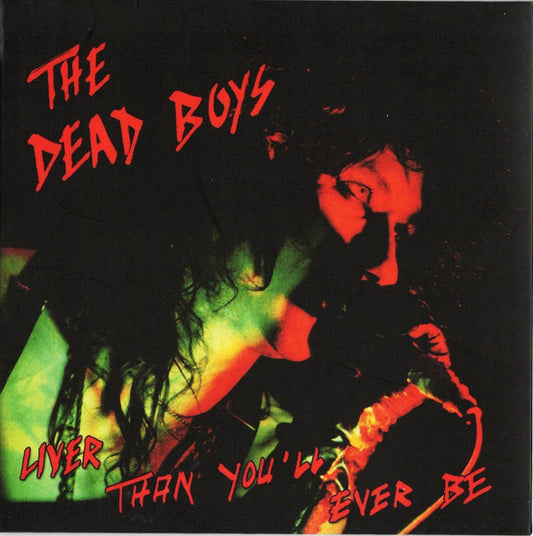 The Dead Boys - Liver Than You'll Ever Be (CD, Album, RE)