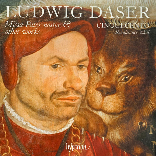 Ludwig Daser, Cinquecento Renaissance Vokal* - Missa Pater Noster & Other Works (CD)