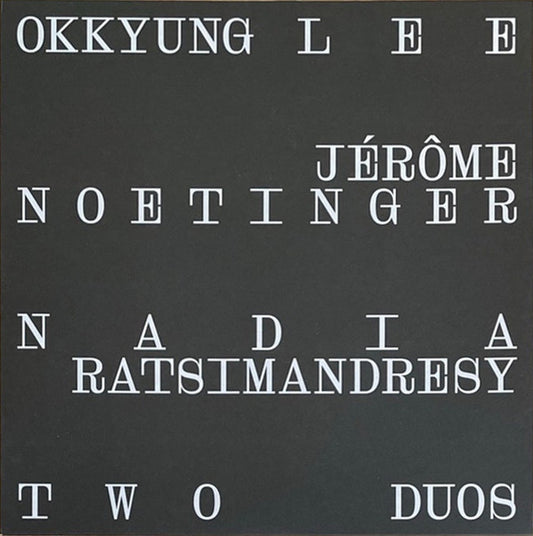 Okkyung Lee, Jérôme Noetinger, Nadia Ratsimandresy - Two Duos (LP, Album)