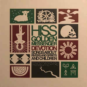 Hiss Golden Messenger - Devotion: Songs About Rivers And Spirits And Children (CD, Album, Dlx, RE, RM + CD, Album, Dlx, RE, RM + )