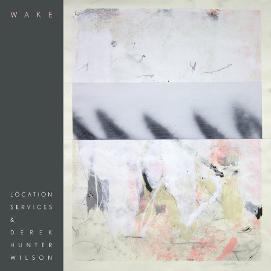 Location Services, Derek Hunter Wilson - Wake (LP, Ltd, 140)