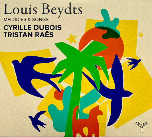 Louis Beydts, Cyrille Dubois, Tristan Raës - Melodies & Songs (CD)