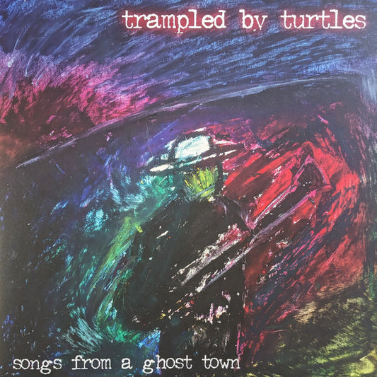 Trampled By Turtles - Songs From A Ghost Town (LP, Album)