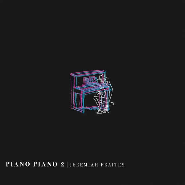 Jeremiah Fraites - Piano Piano 2 (LP, Album)