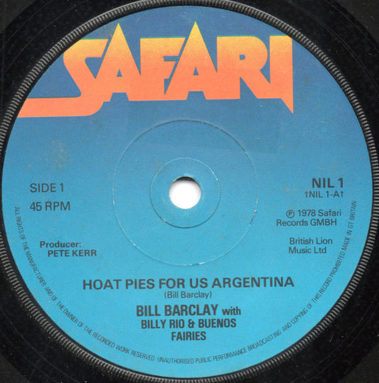 Bill Barclay (3) With Billy Rio & Buenos Fairies - Hoat Pies For Us Argentina (7", Sol)