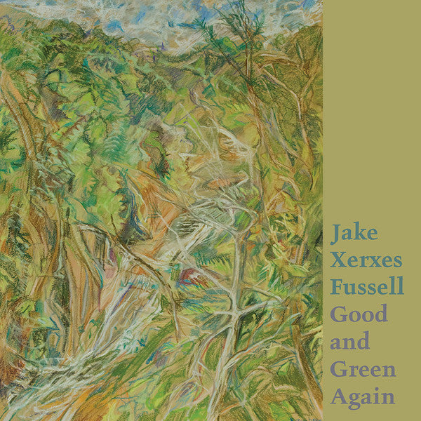 Jake Xerxes Fussell - Good and Green Again (LP, Album)