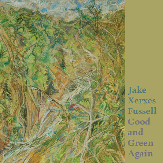 Jake Xerxes Fussell - Good and Green Again (LP, Album)