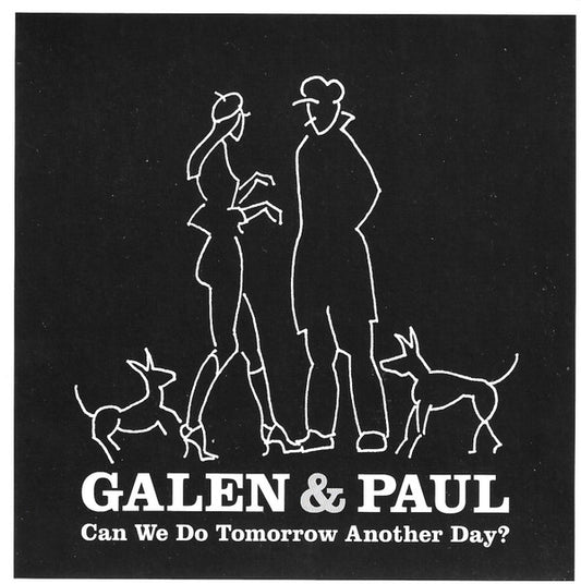 Galen & Paul - Can We Do Tomorrow Another Day? (CD, Album)