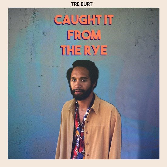 Tré Burt - Caught It From The Rye (CD, Album)
