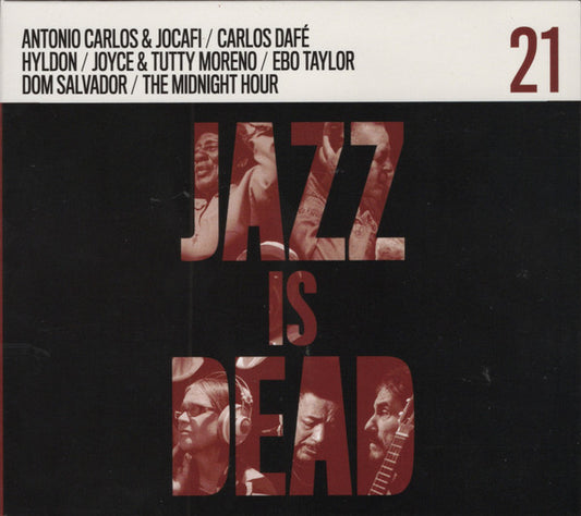 Adrian Younge / Ali Shaheed Muhammad / Antonio Carlos E Jocafi / Carlos Dafé / Hyldon / Joyce Moreno / Tutty Moreno / Ebo Taylor / Dom Salvador / The Midnight Hour (2) - Jazz Is Dead 21 (CD, Album)