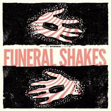 Funeral Shakes - Funeral Shakes (LP, Album, Ltd, Pin)