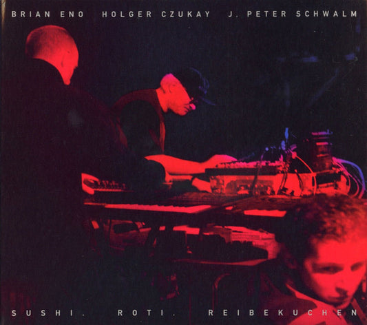 Brian Eno, Holger Czukay, J. Peter Schwalm - Sushi. Roti. Reibekuchen (CD, Album)
