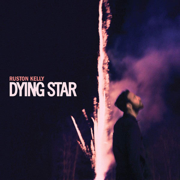 Ruston Kelly - Dying Star (LP, Album + LP, Album, Etch)