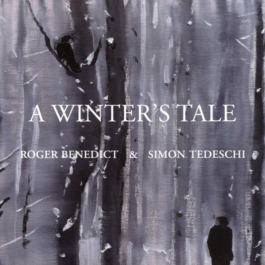 Roger Benedict & Simon Tedeschi - A Winter's Tale (CD, Album)