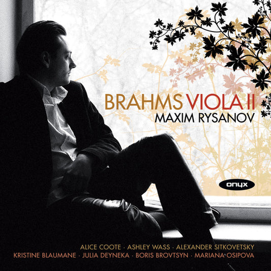 Brahms*, Maxim Rysanov, Alice Coote • Ashley Wass • Alexander Sitkovetsky • Kristina Blaumane • Julia Deyneka* • Boris Brovtsyn • Mariana Osipova* - Viola II (CD, Album)