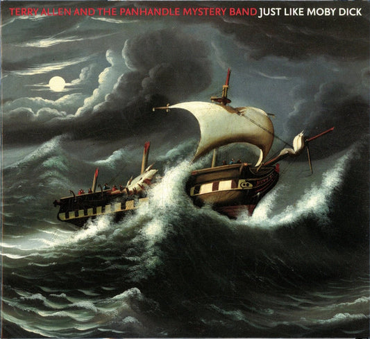 Terry Allen And The Panhandle Mystery Band* - Just Like Moby Dick (CD, Album)
