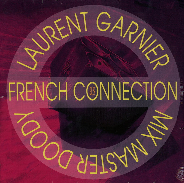 Laurent Garnier & Mix Master Doody - As French Connection (12", RE, RM)