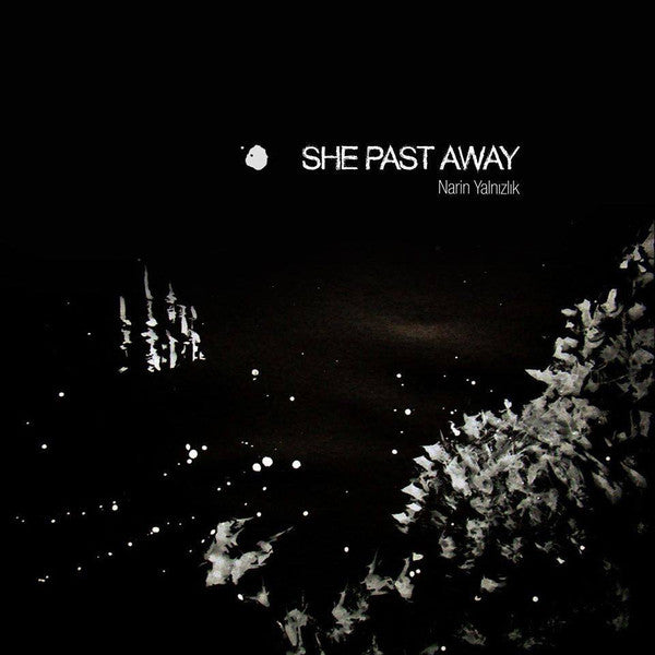 She Past Away - Narin Yalnızlık (LP, Album, RP)