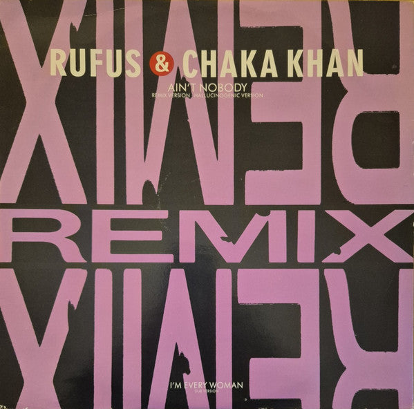 Rufus & Chaka Khan - Ain't Nobody (Remix Version) (12", Dam)
