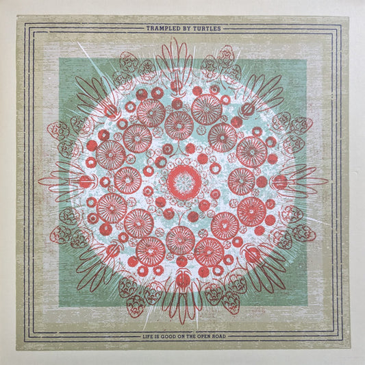 Trampled By Turtles - Life Is Good On The Open Road (LP, Album)