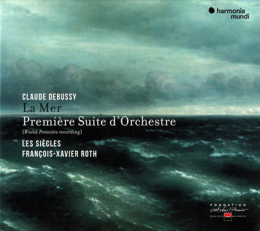 Claude Debussy – Les Siècles, François-Xavier Roth - La Mer · Première Suite D'Orchestre (CD, Album, RE, RM)