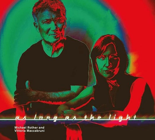 Michael Rother and Vittoria Maccabruni - As Long As The Light (CD, Album)