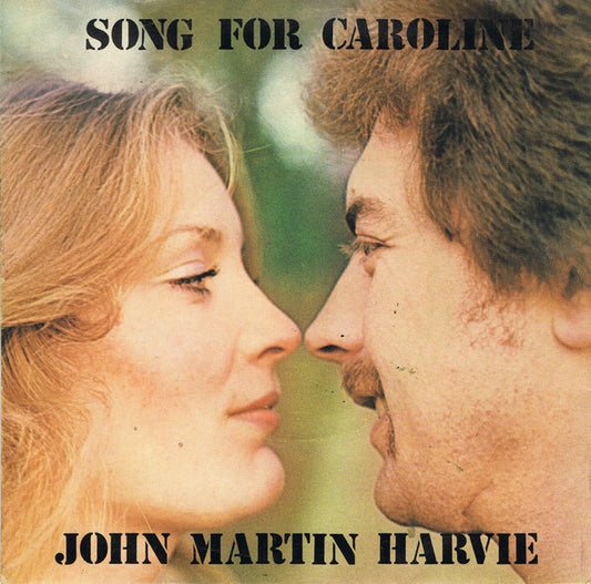 John Martin Harvie - Song For Caroline (7", Single)