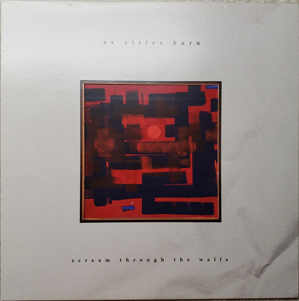 As Cities Burn - Scream Through The Walls (LP, Album)