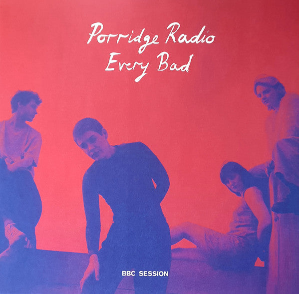 Porridge Radio - Every Bad BBC Session (12", EP, Ltd, Tra)