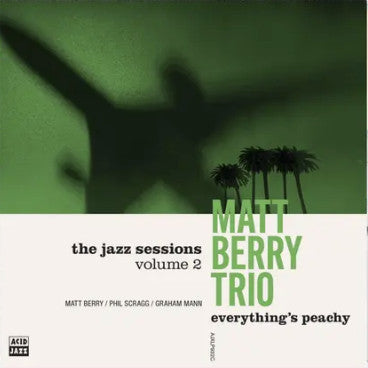 Matt Berry Trio, Matt Berry (3) / Phil Scragg / Graham Mann - Everything's Peachy (CD, Album)
