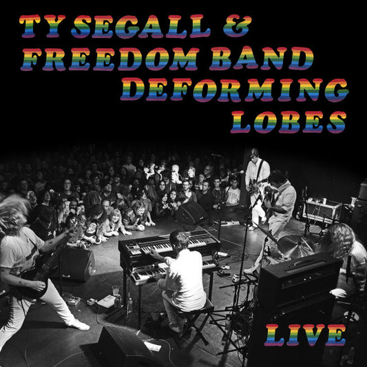 Ty Segall & Freedom Band (3) - Deforming Lobes (LP, Album)