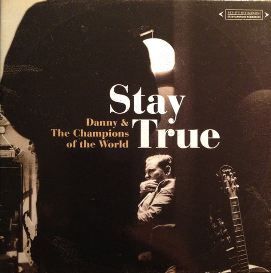 Danny & The Champions Of The World - Stay True (CD, Album)