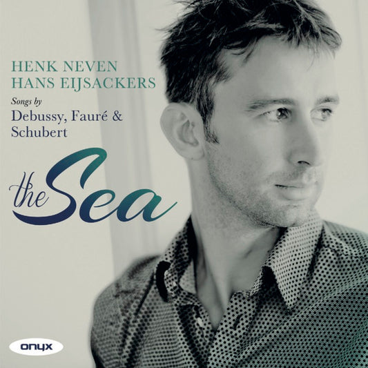 Henk Neven, Hans Eijsackers, Debussy*, Fauré*, Schubert* - The Sea (CD)