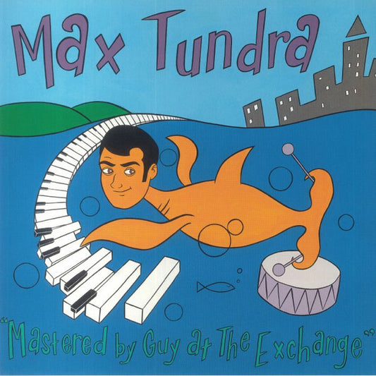 Max Tundra - Mastered By Guy At The Exchange (LP, Ltd, RM, Tra)