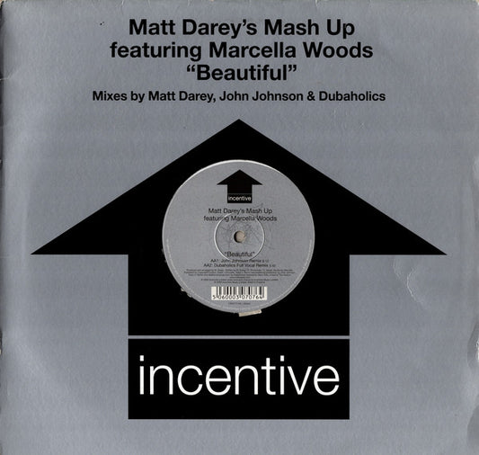 Matt Darey's Mash Up* Featuring Marcella Woods - Beautiful (Mixes By Matt Darey, John Johnson & Dubaholics) (12")