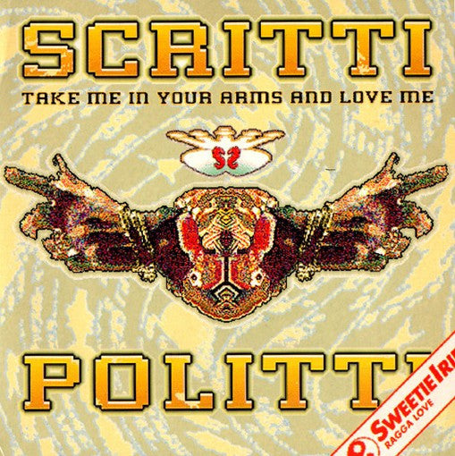 Scritti Politti - Take Me In Your Arms And Love Me (7", Single, Pap)