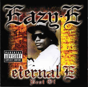 Eazy-E - Eternal E • Best Of (CD, Comp, RE, RM)