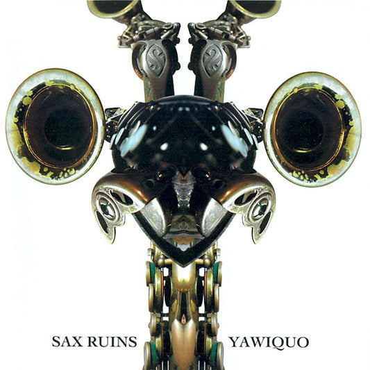 Sax Ruins - Yawiquo (CD, Album)