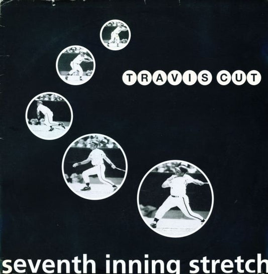 Travis Cut - Seventh Inning Stretch (LP, Album)