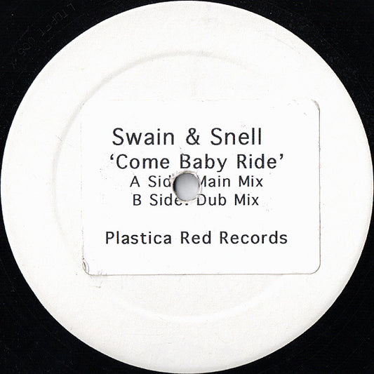 Swain & Snell - Come Baby Ride (12", W/Lbl, Sti)
