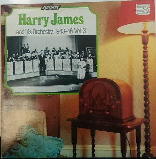 Harry James And His Orchestra - 1943-1946 Vol.3 (LP, Comp)