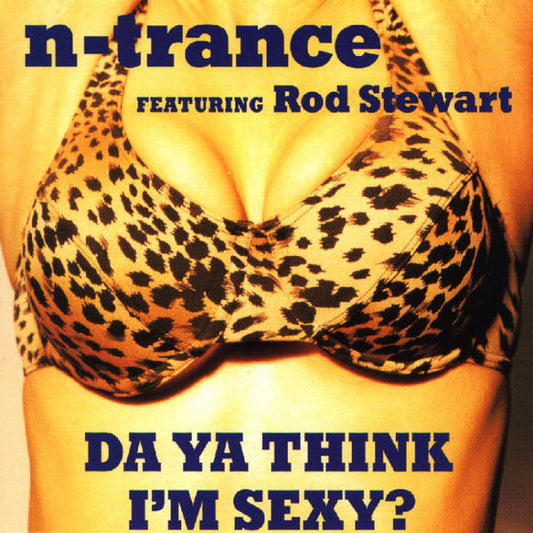 N-Trance Featuring Rod Stewart - Da Ya Think I'm Sexy? (12")
